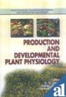 Production and developmental plant physiology (Plant physiology for sustainable forestry, agri-horticulture and industry) en ligne Production and developmental plant physiology (Plant physiology for sustainable forestry, agri-horticulture and industry) en ligne