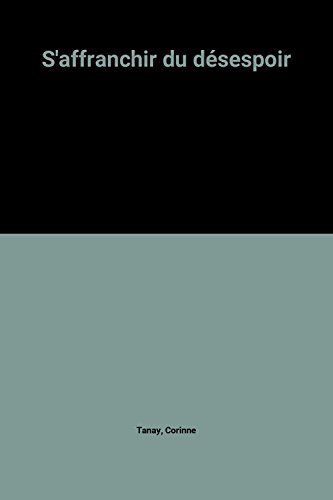 couverture de : S'affranchir du d&eacute;sespoir