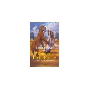 Larousse de los mamiferos prehistoricos