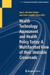 Image de Health Technology Assessment and Health Policy Today: A Multifaeted View of their Unstable Crossroads