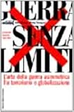 Image de Guerra senza limiti. L'arte della guerra asimmetrica fra terrorismo e globalizzazione