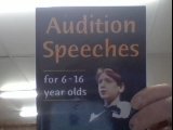 Book's Cover of Audition Speeches for 616 Year Olds A Selection of Over 50 Speeches for Young Actors