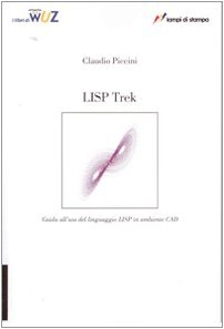 LISP Trek. Guida all'uso del linguaggio LISP in ambiente CAD libro