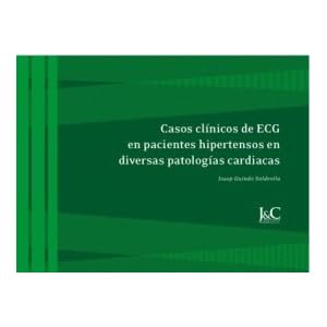 Casos clínicos de ECG en pacientes hipertensos en diversas patologías cardiacas