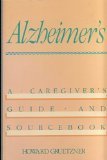 Image de Alzheimer's: A Caregiver's Guide and Sourcebook