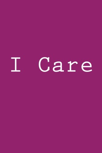 Preisvergleich Produktbild I Care: Notebook, 150 lined pages, softcover, 6 x 9