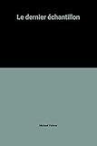 Le dernier échantillon