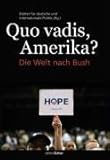Image de Quo vadis, Amerika?: Die Welt nach Bush
