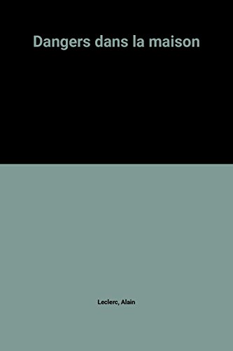 Dangers dans la maison