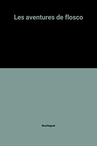 Les aventures de Flosco