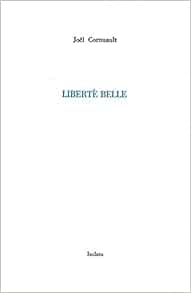 Liberte Belle Amazon Co Uk Cornuault Joel Books
