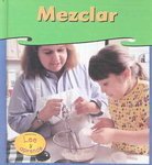 Image de Mezclar = Mixing (Heinemann Lee Y Aprende/Heinemann Read and Learn (Spanish))