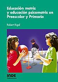 Educación motriz y educación psicomotriz en Preescolar y Primaria : 039