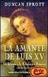 La amante de Luis XV (de Irlanda ala revolucion francesa)