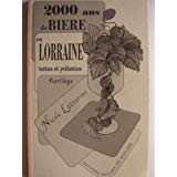 Télécharger 2000 ans de bière en Lorraine : Textes et prétextes, florilège PDF