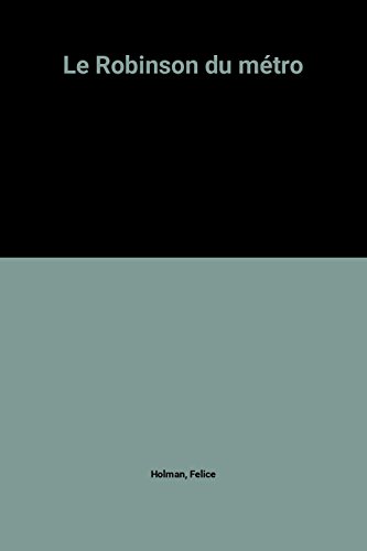 couverture de : Le Robinson du m&eacute;tro