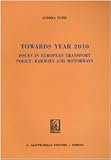 Image de Towards year 2010. Issues in european transport policy. Railways and motorways