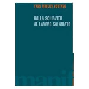 Dalla schiavitù al lavoro salariato