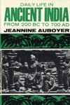 DAILY LIFE IN ANCIENT INDIA: FROM 200 BC TO 700 AD. DAILY LIFE IN ANCIENT INDIA: FROM 200 BC TO 700 AD.