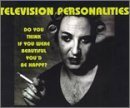 Preisvergleich Produktbild Do You by TV Personalities (1995-05-03)