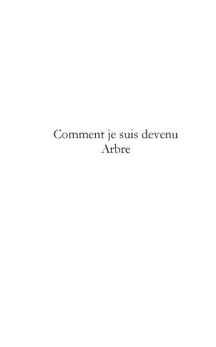 Télécharger Comment je suis devenu Arbre (Roman) Gratuit