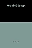 Une vérité de trop