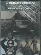 Le  débarquement en Europe du Sud : La conquete de la Méditerranée