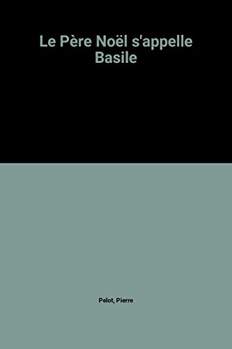 <a href="/node/118036">Père noël s'appelle basile (le)</a>