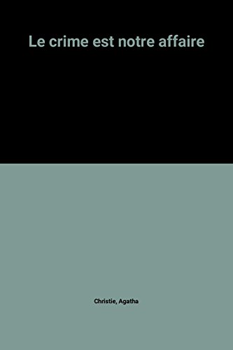 couverture de : Le crime est notre affaire