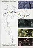 Image de Oh, How We Danced!: History of Ballroom Dancing in Scotland