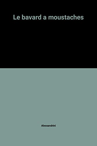 Le  Bavard à moustaches