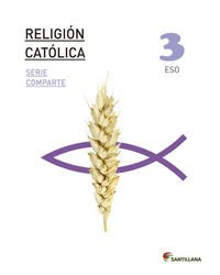 RELIGION CATOLICA SERIE COMPARTE 3 ESO