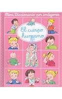 Download El cuerpo humano (Mini Diccionario Por Imagenes/ Mini Picture Dictionary) Download El cuerpo humano (Mini Diccionario Por Imagenes/ Mini Picture Dictionary)