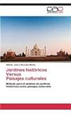 Image de Jardines históricos Versus Paisajes culturales