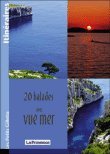 couverture de : 20 balades avec vue sur mer de Marseille &agrave; Cassis