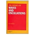 PHYSICS OF WAVES AND OSCILLATIONS, 1ED