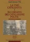 Image de La Unió Catalanista i els orígens del catalanisme polític. Dels orígens a la presidència del Dr. Martí i Julià (1891-1903) (Biblioteca Abat Oli