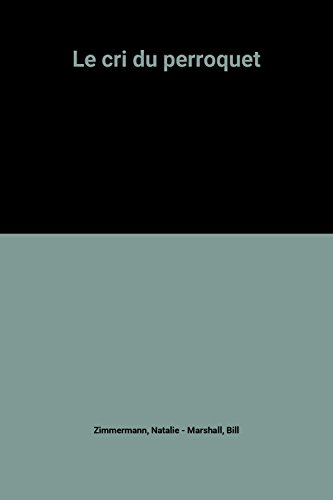 couverture de : Le cri du perroquet