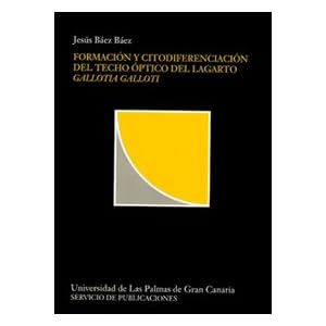 Formación y citodiferenciación del techo óptico del lagarto gallotia galloti