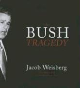 The Bush Tragedy