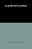 Le guide de la nutrition