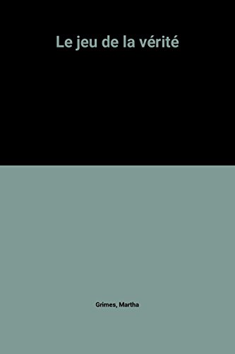 couverture de : Le Jeu de la v&eacute;rit&eacute;