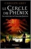 Le Cercle du Phenix : Les Aventures de Cassandra Jamiston