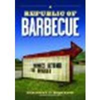 Republic of Barbecue: Stories Beyond the Brisket by Engelhardt, Elizabeth S. D. (2009) Paperback gratuit Republic of Barbecue: Stories Beyond the Brisket by Engelhardt, Elizabeth S. D. (2009) Paperback gratuit