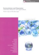 Kommunikation und Präsentation: Leadership-Modul für Führungsfachleute