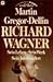 Richard Wagner : sein Leben, sein Werk, sein Jh. by 