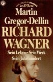 Richard Wagner : sein Leben, sein Werk, sein Jh.