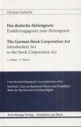 Das deutsche Aktiengesetz /German Stock Corporation Law. Deutsch-Englische Gesetzestextausgabe unter Berücksichtigung des Gesetzes zur Namensaktie und ... Inklusive Aktualisierungsbeilage von 2007