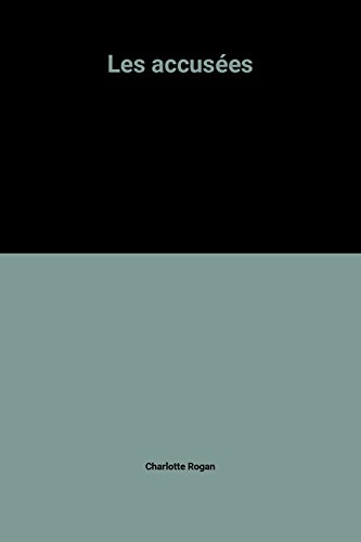 couverture de : Les accus&eacute;es