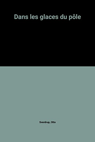 couverture de : Dans les glaces du p&ocirc;le